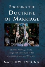 Engaging the Doctrine of Marriage