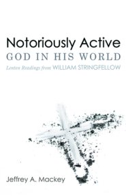 Notoriously Active-God in His World