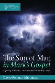 The Son of Man in Mark's Gospel