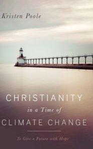 Christianity in a Time of Climate Change