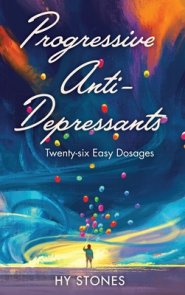 Progressive Anti-Depressants: Twenty-Six Easy Dosages