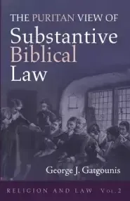 The Puritan View of Substantive Biblical Law