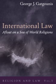 International Law Afloat on a Sea of World Religions