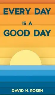 Every Day Is a Good Day