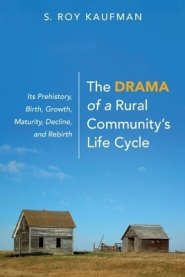 The Drama of a Rural Community's Life Cycle