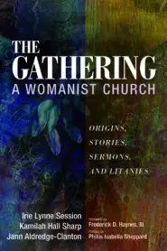 The Gathering, A Womanist Church