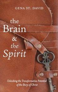 The Brain and the Spirit