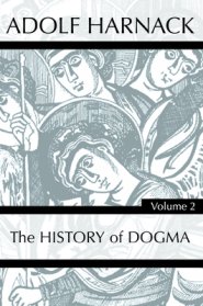 History of Dogma, Volume 2