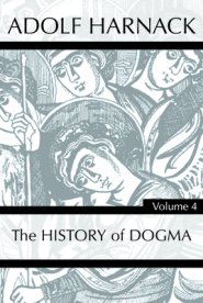 History of Dogma, Volume 4