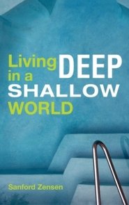 Living Deep in a Shallow World