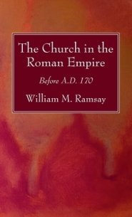 The Church in the Roman Empire