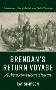 Brendan's Return Voyage: A New American Dream