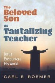 The Beloved Son as Tantalizing Teacher