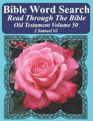 Bible Word Search Read Through The Bible Old Testament Volume 50: 2 Samuel #2 Extra Large Print