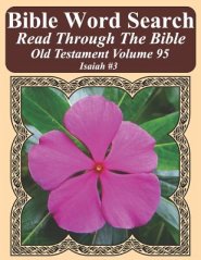 Bible Word Search Read Through The Bible Old Testament Volume 95: Isaiah #3 Extra Large Print