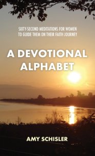 A Devotional Alphabet: Sixty-second meditations for women  to guide them on their faith journey