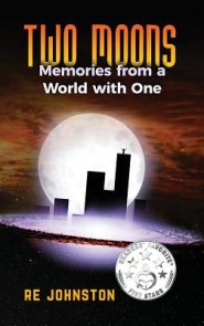 Two Moons: Memories from a World with One