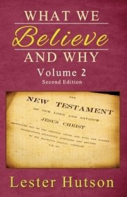 What We Believe and Why - Volume 2