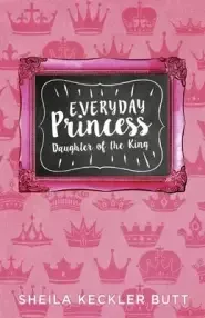 Everyday Princess: Daughter of the King