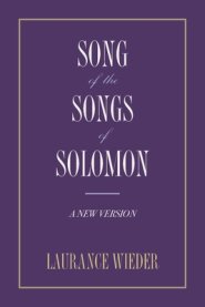 Song of the Songs of Solomon: A New Version