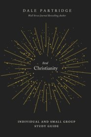 Real Christianity: Individual and Small Group Study Guide