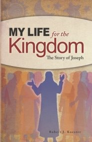 My Life for the Kingdom: The Story of Joseph