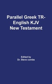 Parallel Greek Received Text and King James Version The New Testament