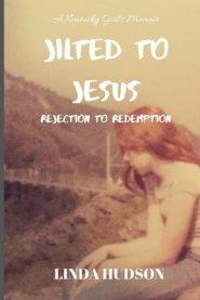 Jilted to Jesus