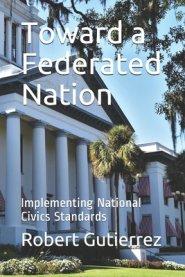 Toward a Federated Nation: Implementing National Civics Standards