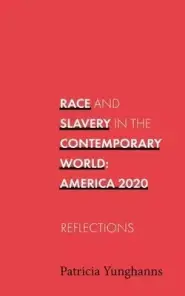 Race and Slavery in the Contemporary World: Reflections