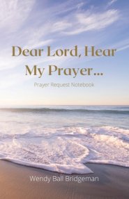 "Dear Lord, Hear My Prayer...": Prayer Request Notebook