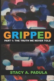 Gripped Part 1: The Truth We Never Told