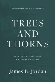 Trees and Thorns: Studies in the First Four Chapters of Genesis