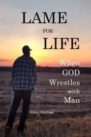 Lame for Life: When GOD Wrestles with Man