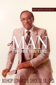 Bishop Quander Lear Wilson, Sr: A Man Before His Time