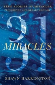 31 Miracles: True Stories of Miracles, Providence, and Breakthrough