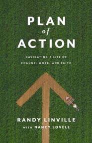 Plan of Action: Navigating a Life of Change, Work, and Faith