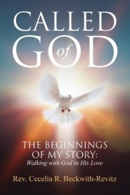 Called of God: The Beginnings of My Walk With God in His Love