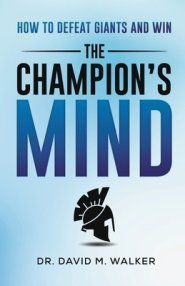 The Champion's Mind: How to Defeat Giants and Win