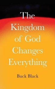 The Kingdom of God Changes Everything