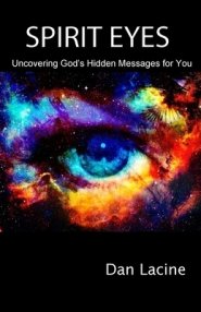 SPIRIT EYES: Uncovering God's Hidden Messages for You