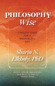 Philosophy Wise: Timeless Ideas for a Meaningful Life