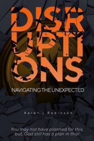 Disruptions: Navigating the Unexpected