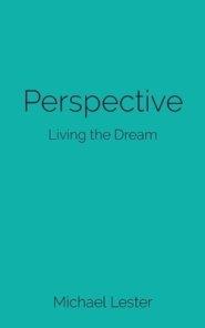 Perspective: Living the Dream