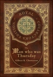 The Man Who Was Thursday (Royal Collector's Edition) (Case Laminate Hardcover with Jacket)