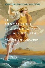 Apocalipsis, Una Profecia De La Historia