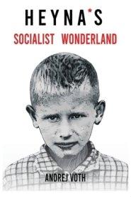 Heyna's Socialist Wonderland