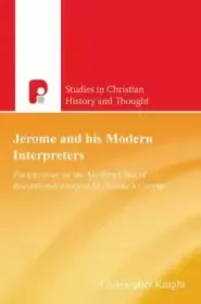 Jerome and His Modern Interpreters