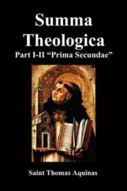 Summa Theologica, Part I-II (Pars Prima Secundae)