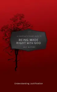 A Christian's Pocket Guide to Being Made Right with God